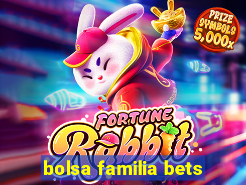 bolsa familia bets